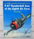 Osprey Aircraft of the Aces 24, P-47 Thunderbolt Aces of the Eighth Air Force Osprey Aircraft of the Aces 24, P-47 Thunderbolt Aces of the Eighth Air Force